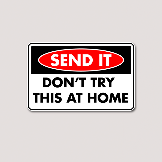 DON'T TRY THIS AT HOME STICKER