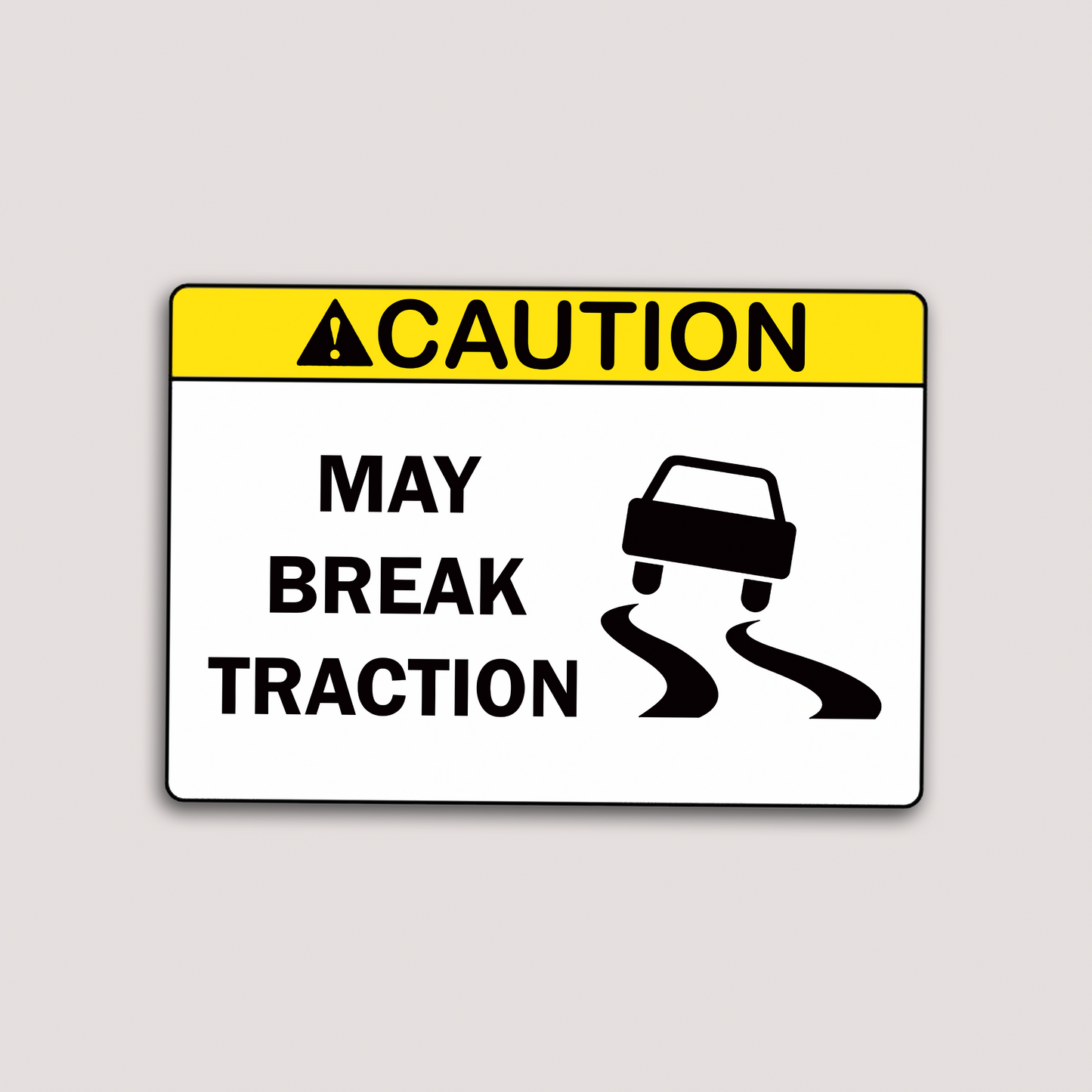 WARNING MAY BREAK TRACTION STICKER