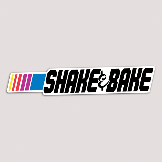 SHAKE AND BAKE STICKER