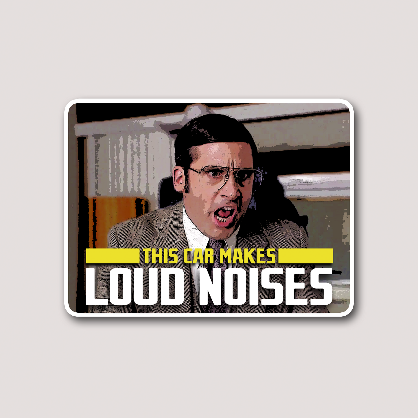 THIS CAR MAKES LOUD NOISES STICKER