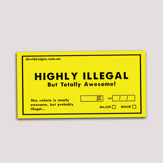 HIGHLY ILLEGAL DEFECT STICKER