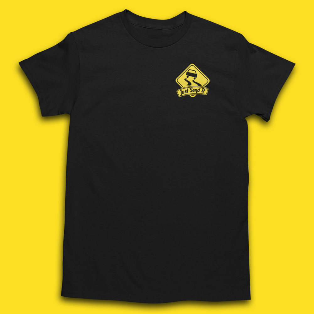 JUST SEND IT T-SHIRT