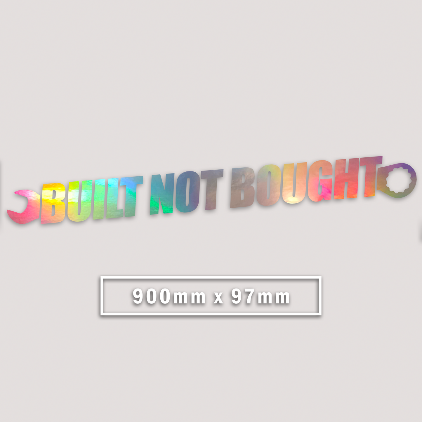 HOLOGRAPHIC BUILT NOT BOUGHT WINDOW BANNER STICKER