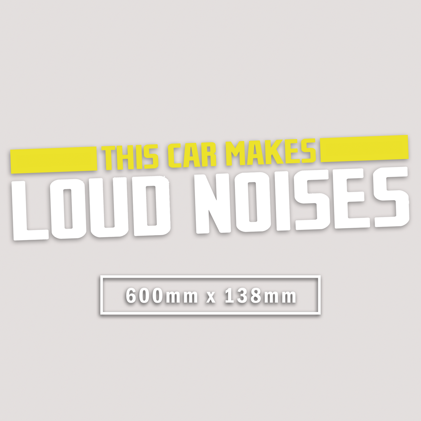 LOUD NOISES WINDOW BANNER STICKER