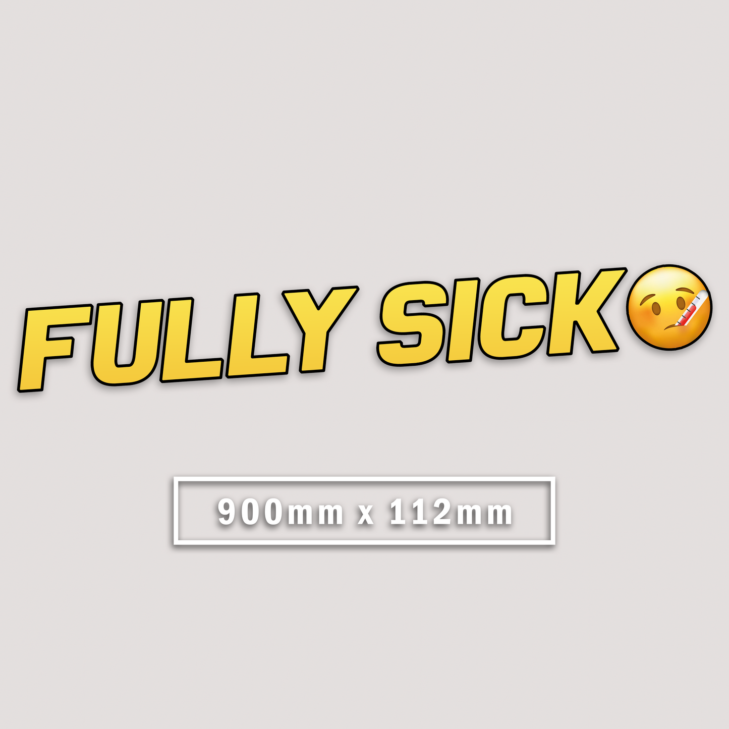 FULLY SICK WINDOW BANNER STICKER