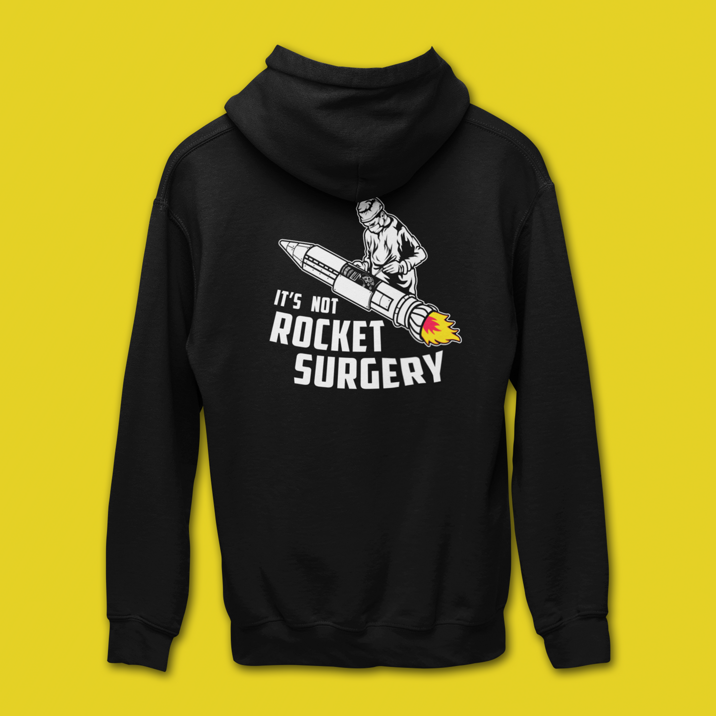 IT'S NOT ROCKET SURGERY HOODIE
