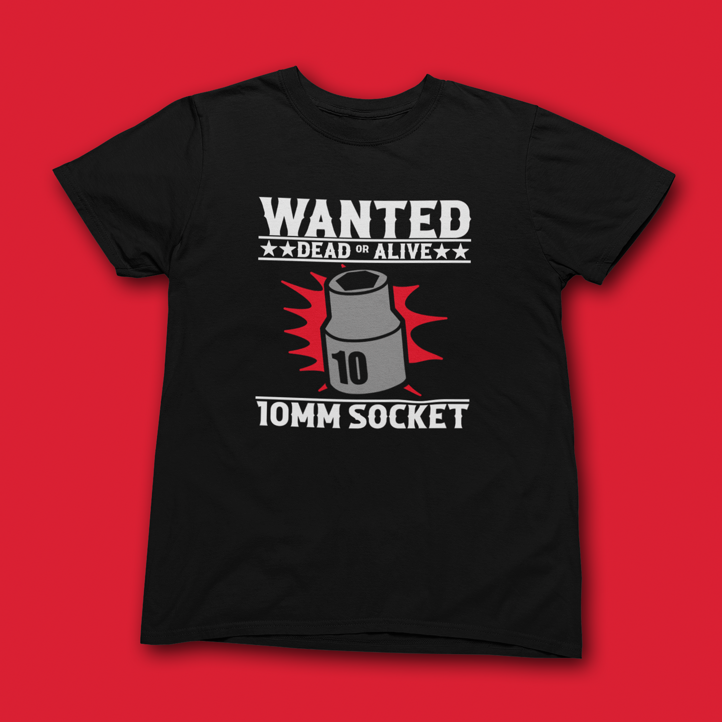 WANTED 10MM SOCKET T-SHIRT