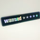 HOLOGRAPHIC WANTED LEVEL STICKER