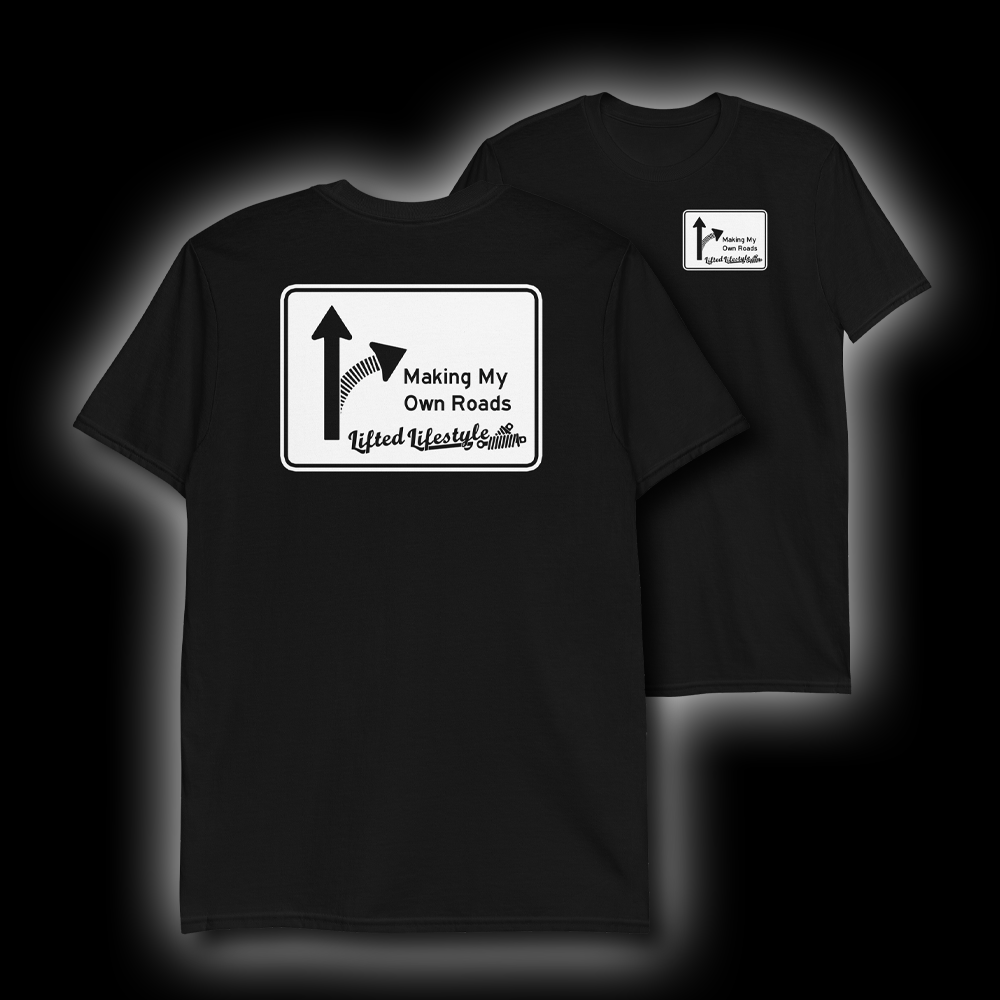 MAKING MY OWN ROADS T-SHIRT