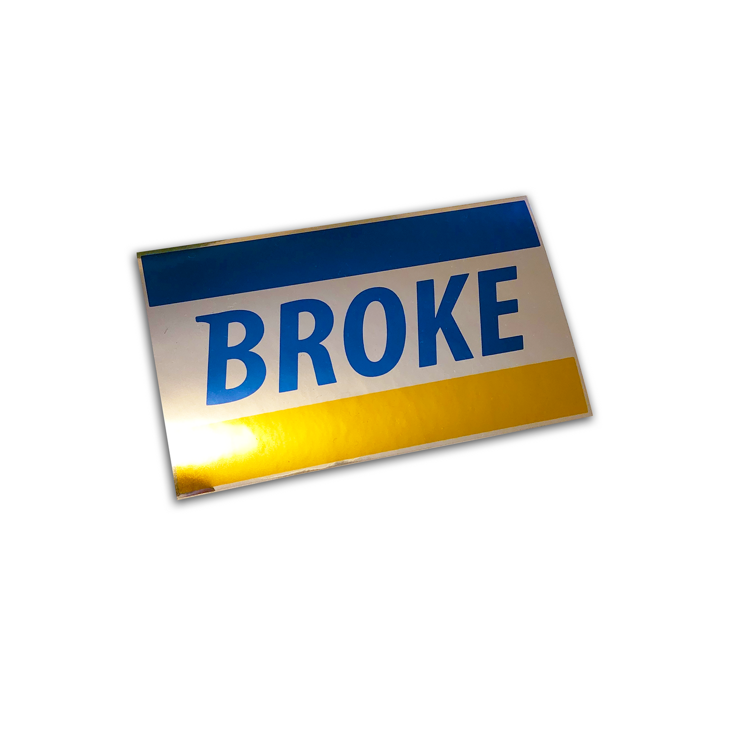 CHROME BROKE STICKER