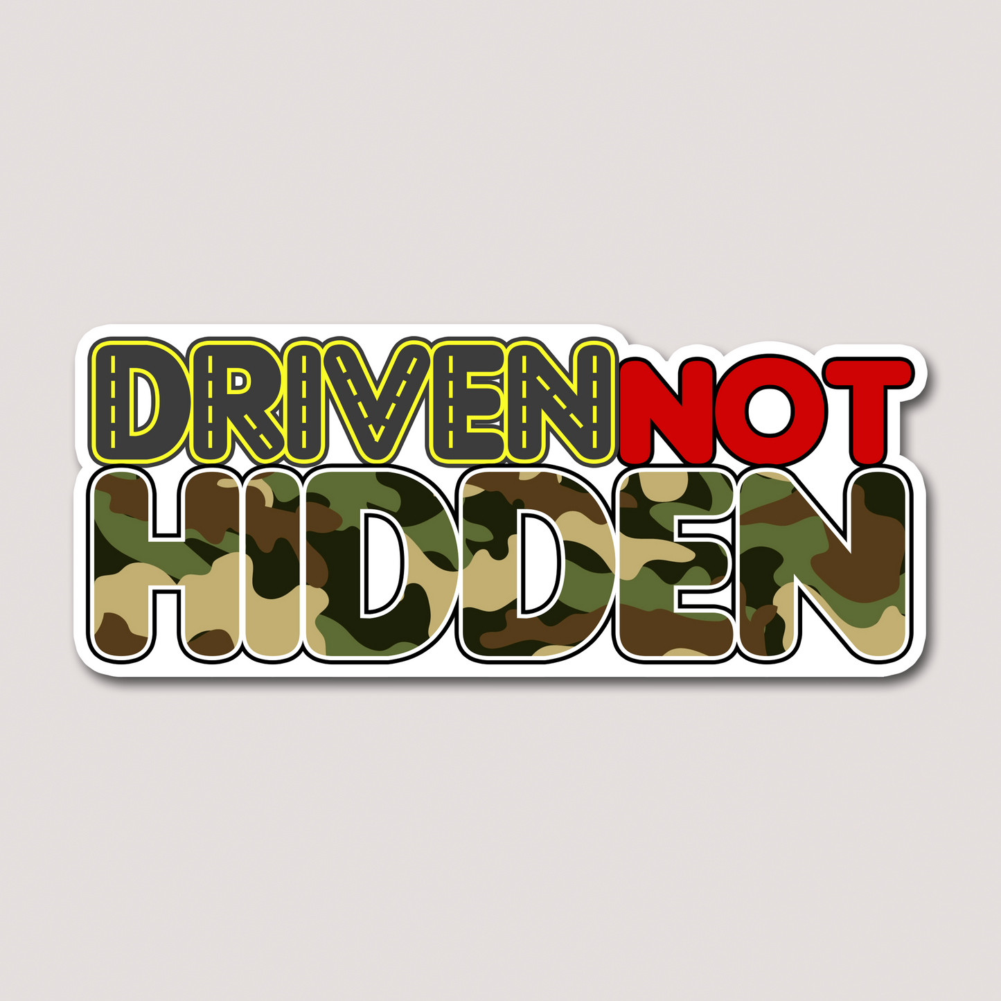 DRIVEN NOT HIDDEN STICKER