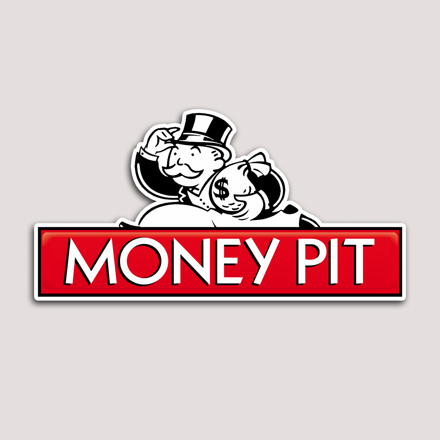 MONEY PIT STICKER