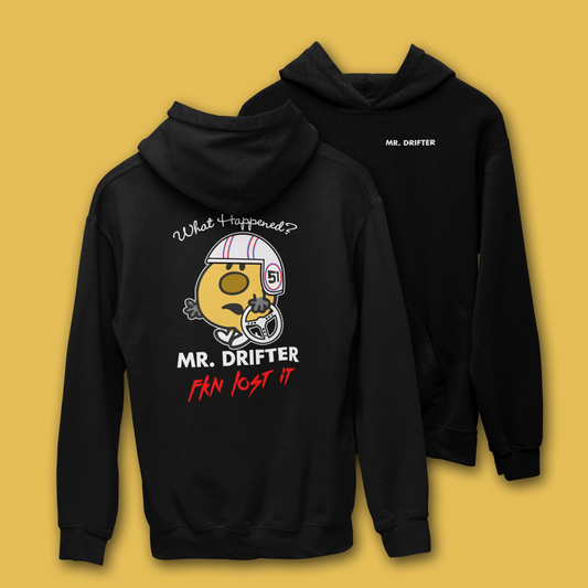 WHAT HAPPENED MR DRIFTER HOODIE