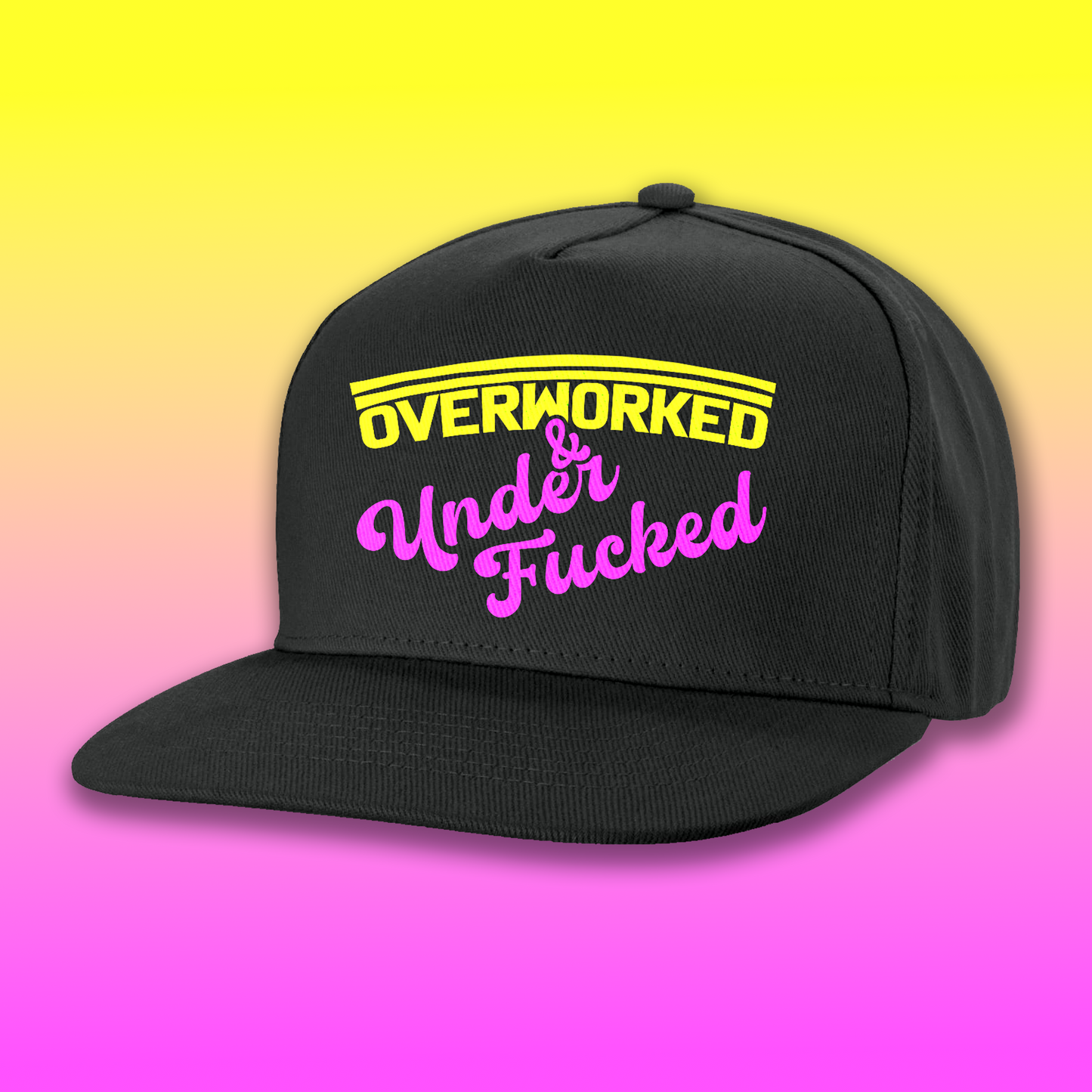 OVERWORKED & UNDERFUCKED SNAPBACK