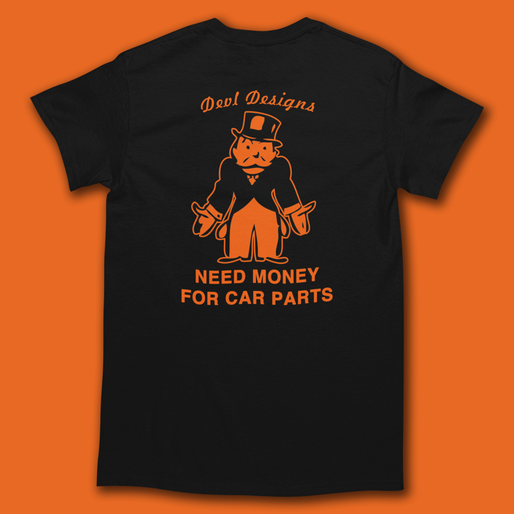 NEED MONEY FOR CAR PARTS T-SHIRT