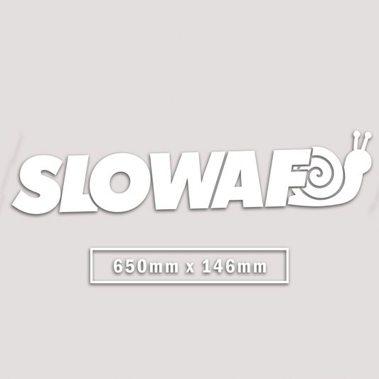 SLOW AF WINDOW BANNER STICKER
