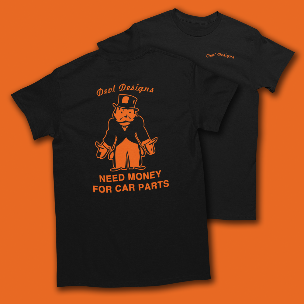 NEED MONEY FOR CAR PARTS T-SHIRT