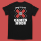 WE ON X GAMES MODE T-SHIRT