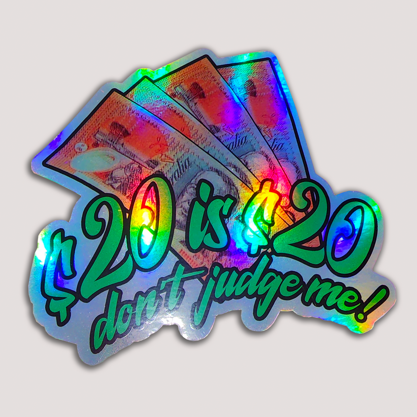 HOLOGRAPHIC TWENTY DOLLARS IS TWENTY DOLLARS STICKER