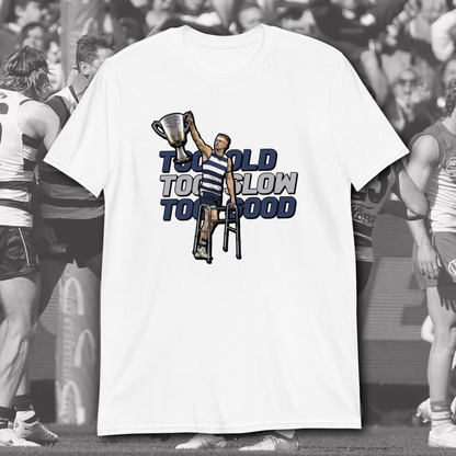 GEELONG TOO GOOD T-SHIRT