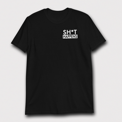 SHIT HAPPENS T-SHIRT